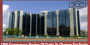 CBN Commences Review Of Guide To Charges For Banks