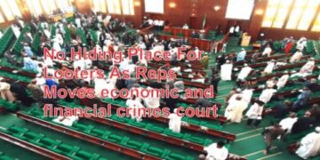 No Hiding Place For Looters As Reps Moves economic and financial crimes court