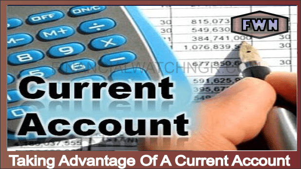 taking-advantage-of-a-current-account-financial-watch