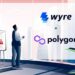 Wyre Partners with Polygon for Streamlined DeFi